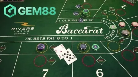 Tìm hiểu thông tin cơ bản Baccarat Gem88