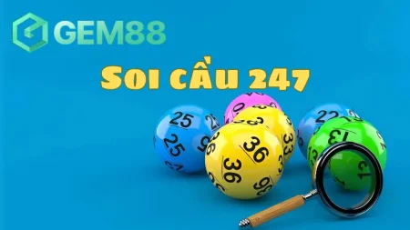 Tìm hiểu phương pháp soi cầu 247 chính xác miễn phí.