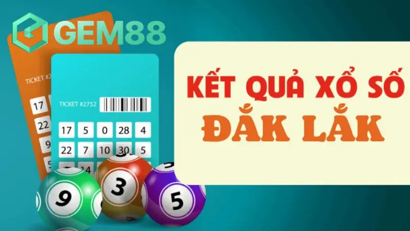 Xổ số Đắk Lắk là gì?